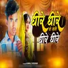 About Dhire dhire vo nani dhire dhire Song