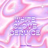 About White Glove Service Song
