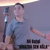 About Birazda Sen Ağla Song