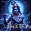 About Shree Krishna Govind Hare Murari Song