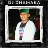 About Dj Dhamaka Song