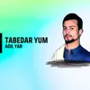 About Tabedar Yum Song