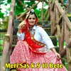 About Meri Sas K 9 10 Bete Song