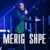 About Merig Shpe Song
