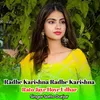 About Radhe Karishna Radhe Karishna Rato Jaye Hoye Udhar Song