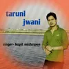 About Taruni Jwani Song