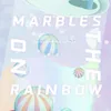 Marbles on a rainbow