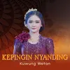 About Kepingin Nyanding Song