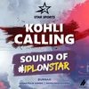 About Kohli Calling #IPLonStar (Hindi) Song
