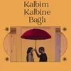 About Kalbim Kalbine Bağlı Song