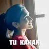 About Tu Kahan Song