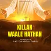 About Killan Waale Hathan Naal Song