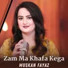 About Zam Ma Khafa Kega Song