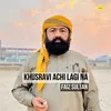 Khusravi Achi Lagi Na