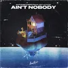 About Ain't Nobody Song