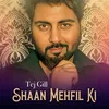 About Shaan Mehfil Ki Song