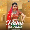 About Bahu Ya Chala Song