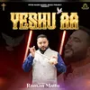 About Yeshu Aa Song