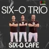 Six-O Cafe