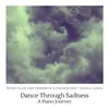 Dance Through Sadness - A Piano Journey