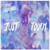 About Just Touch Song