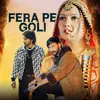 About Fera Pe Goli Song