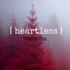 About Heartless Song