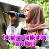 About Tetundung Siq Mentoaq Nazya Musik Song