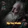 About Rip Van Winkle Song