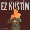 About Ez Kuştim Song