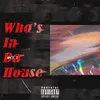 About Who's In Da House Song