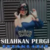 About Silahkan Pergi Song