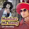 About Mauliate Ma Inang Song