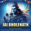 About Jai Bholenath Song