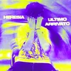 About ULTIMO ARRIVATO (Prod. HERESIA, Whellele) Song