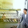 About PANEK MANUNGGU LATIAH MANANTI Song