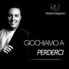 About Giochiamo a perderci Song