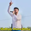 About Shubham Dhama Niloha Song