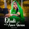 About Oludi Aap Wali Aawe Gurasa Song