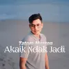 Akaik Ndak Jadi