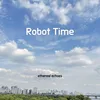 Robot Time