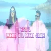 Mera Dil Meri Jaan