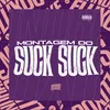 About Montagem do Suck Suck Song