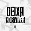 About Deixa Nois Viver Song