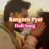 Rangeen Pyar Holi Song