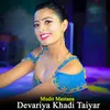 Devariya Khadi Taiyar