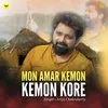 About Mon Amar Kemon Kemon Kore Song