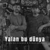 About Yalan Bu Dünya Song