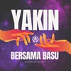 About YAKIN BERSAMA BASU Song