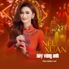 About Nếu Xuân Này Vắng Anh Song